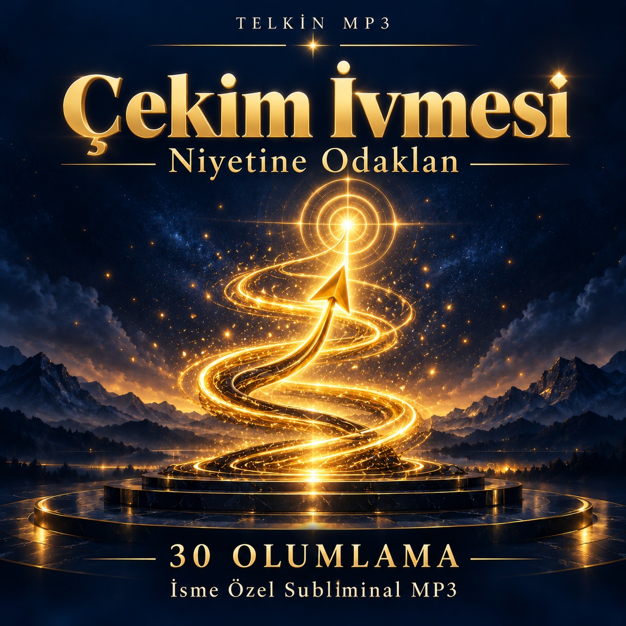 Çekim İvmesi — Niyetine Odaklan | 30 Olumlamalı İsme Özel Telkin MP3