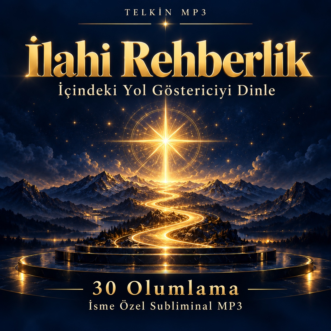 İlahi Rehberlik — İçindeki Yol Göstericiyi Dinle | 30 Olumlamalı İsme Özel Telkin MP3