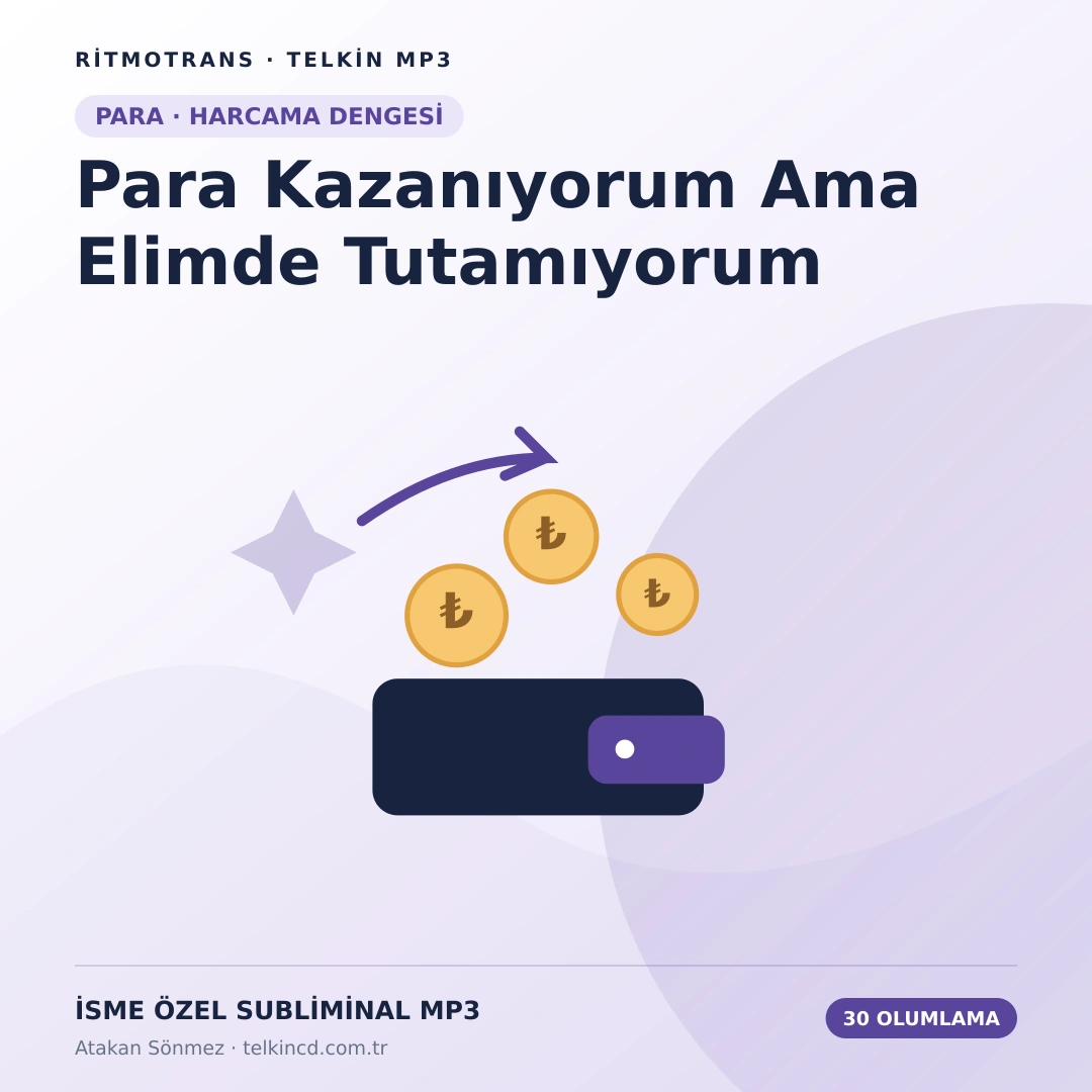 Para Kazanıyorum Ama Elimde Tutamıyorum | 30 Olumlamalı İsme Özel Telkin MP3