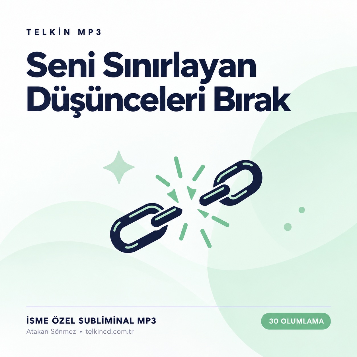 Seni Sınırlayan Düşünceleri Bırak | 30 Olumlamalı İsme Özel Telkin MP3