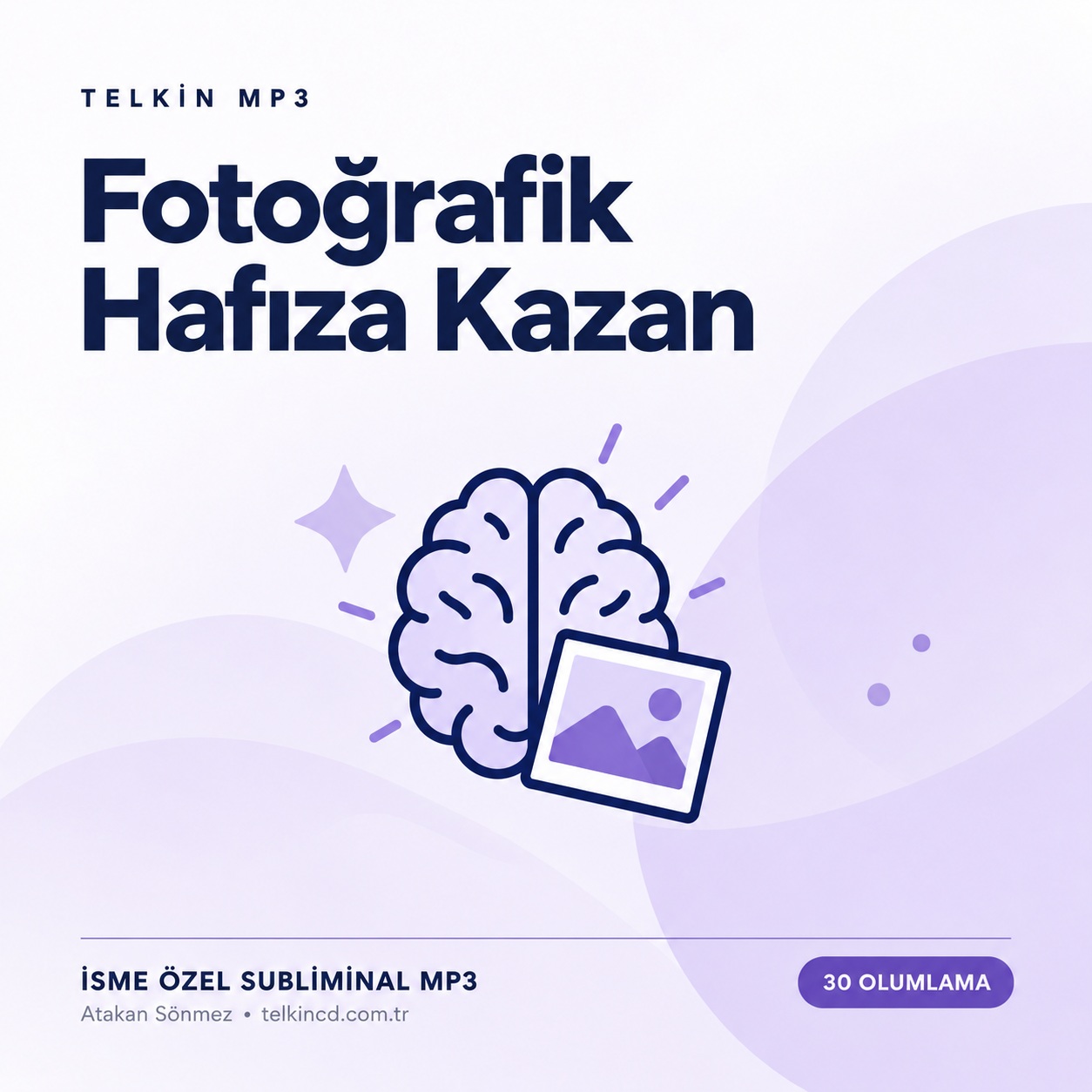 Fotoğrafik Hafıza Kazan | 30 Olumlamalı İsme Özel Telkin MP3