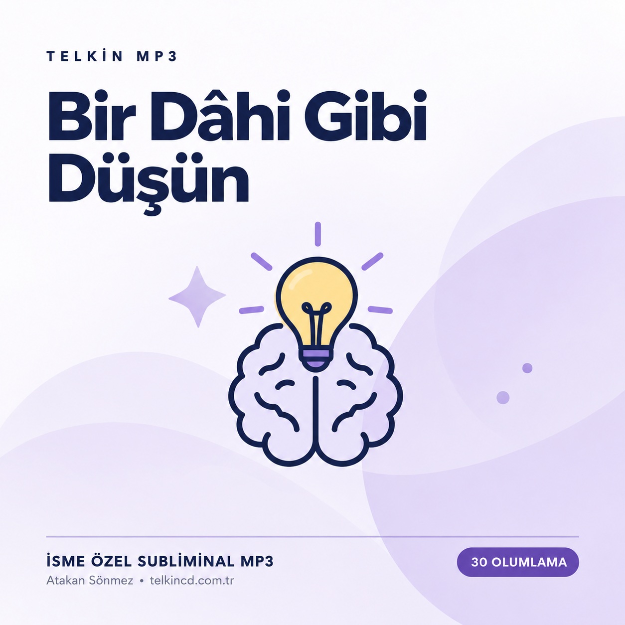 Bir Dâhi Gibi Düşün | 30 Olumlamalı İsme Özel Telkin MP3