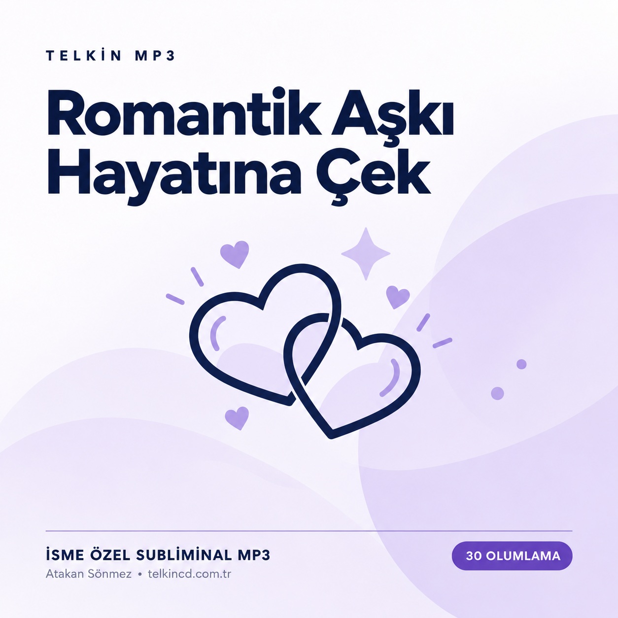Romantik Aşkı Hayatına Çek | 30 Olumlamalı İsme Özel Telkin MP3