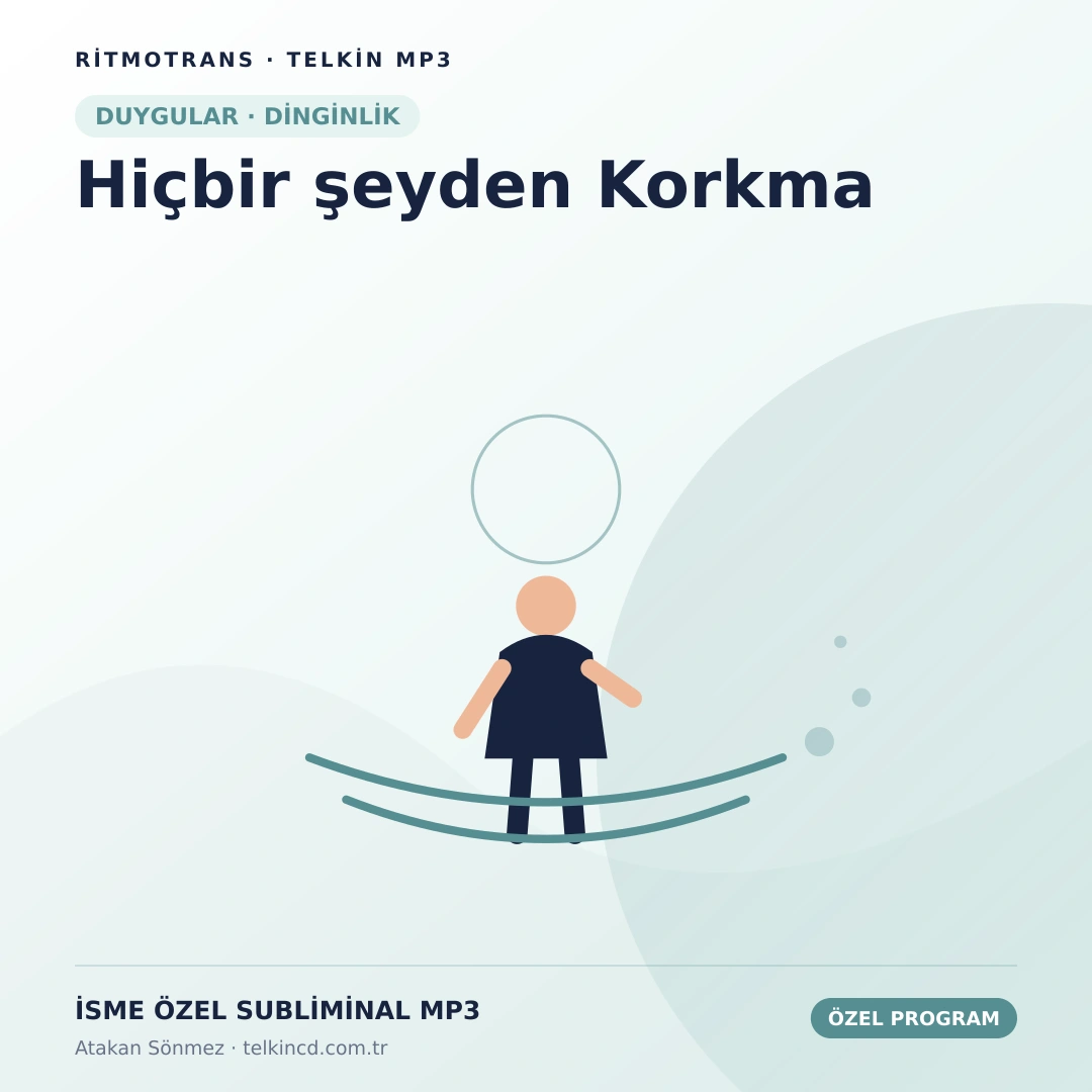 Hiçbir şeyden Korkma | İsme Özel Telkin MP3