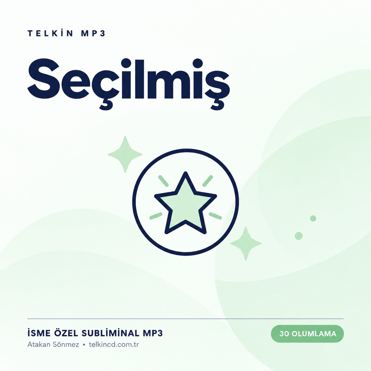 Seçilmiş | 30 Olumlamalı İsme Özel Telkin MP3