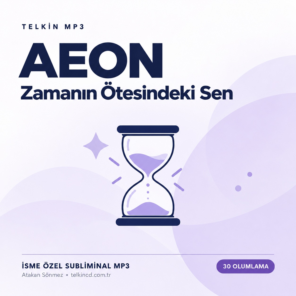 AEON — Zamanın Ötesindeki Sen | 30 Olumlamalı İsme Özel Telkin MP3