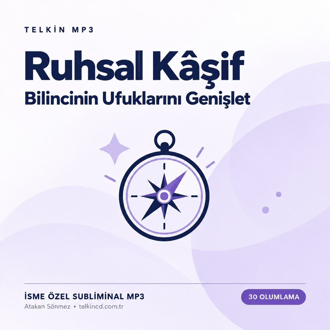 Ruhsal Kâşif — Bilincinin Ufuklarını Genişlet | 30 Olumlamalı İsme Özel Telkin MP3