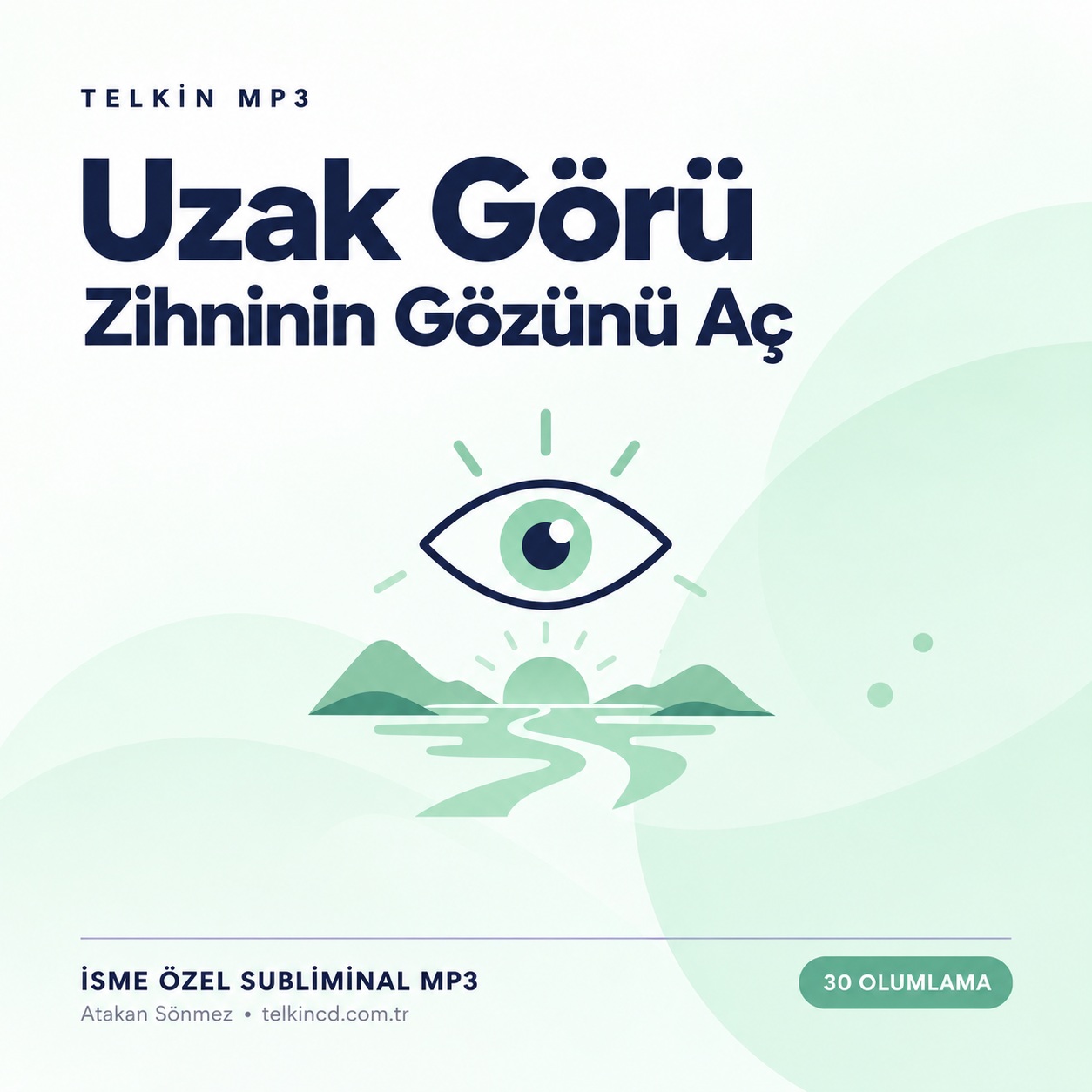 Uzak Görü — Zihninin Gözünü Aç | 30 Olumlamalı İsme Özel Telkin MP3