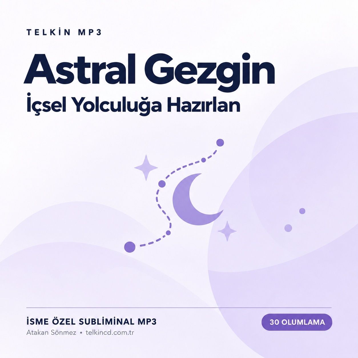 Astral Gezgin — İçsel Yolculuğa Hazırlan | 30 Olumlamalı İsme Özel Telkin MP3