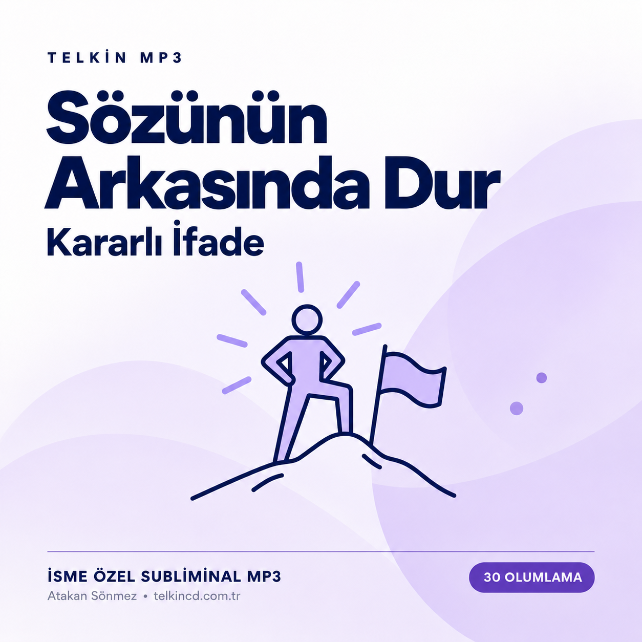 Sözünün Arkasında Dur — Kararlı İfade | 30 Olumlamalı İsme Özel Telkin MP3