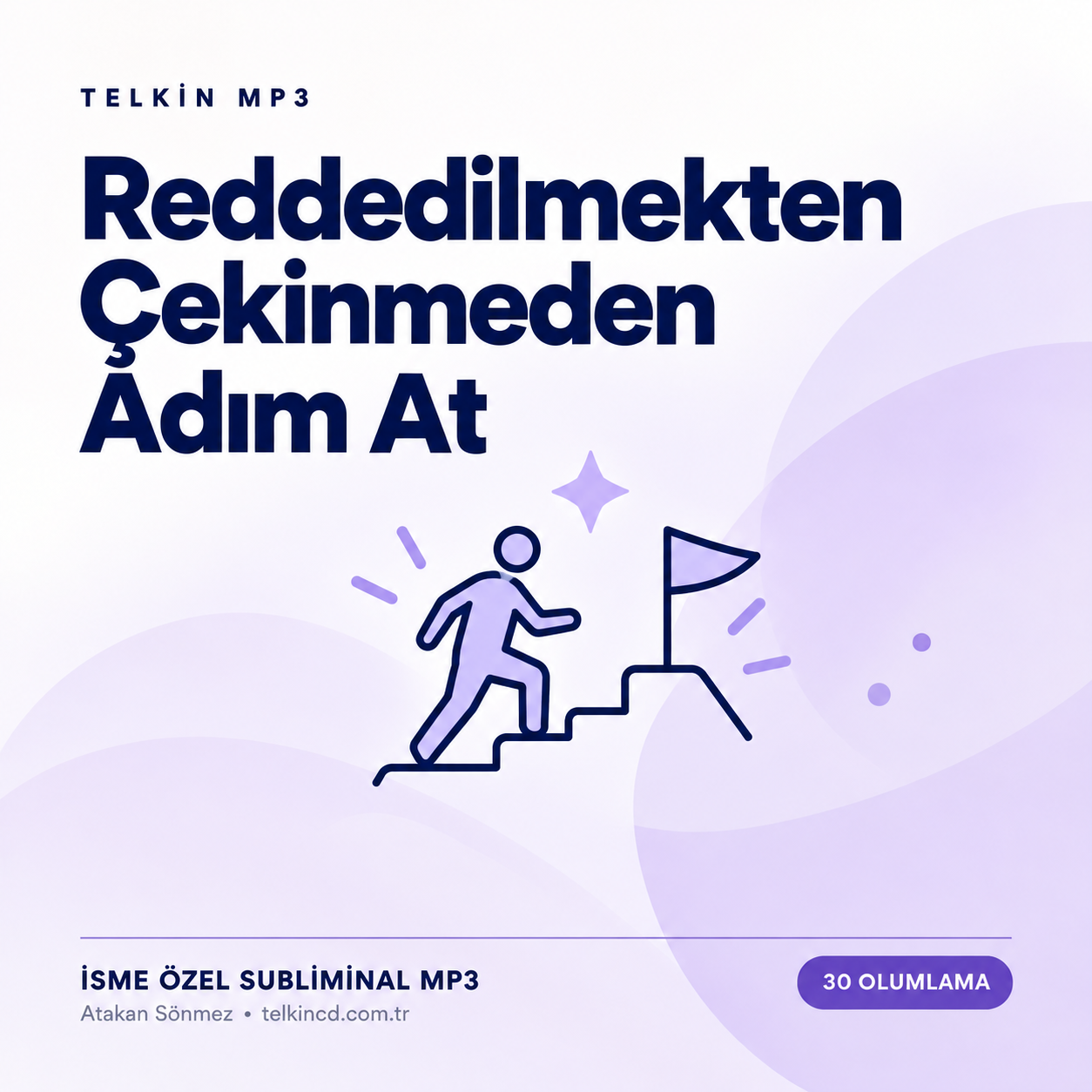 Reddedilmekten Çekinmeden Adım At | 30 Olumlamalı İsme Özel Telkin MP3