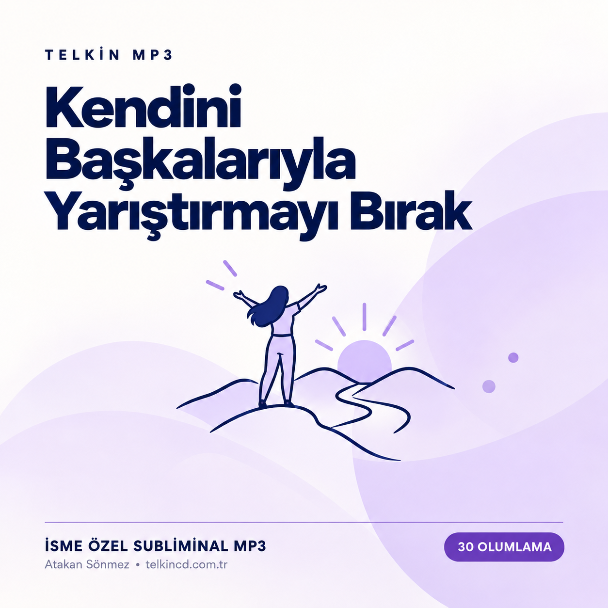 Kendini Başkalarıyla Yarıştırmayı Bırak | 30 Olumlamalı İsme Özel Telkin MP3