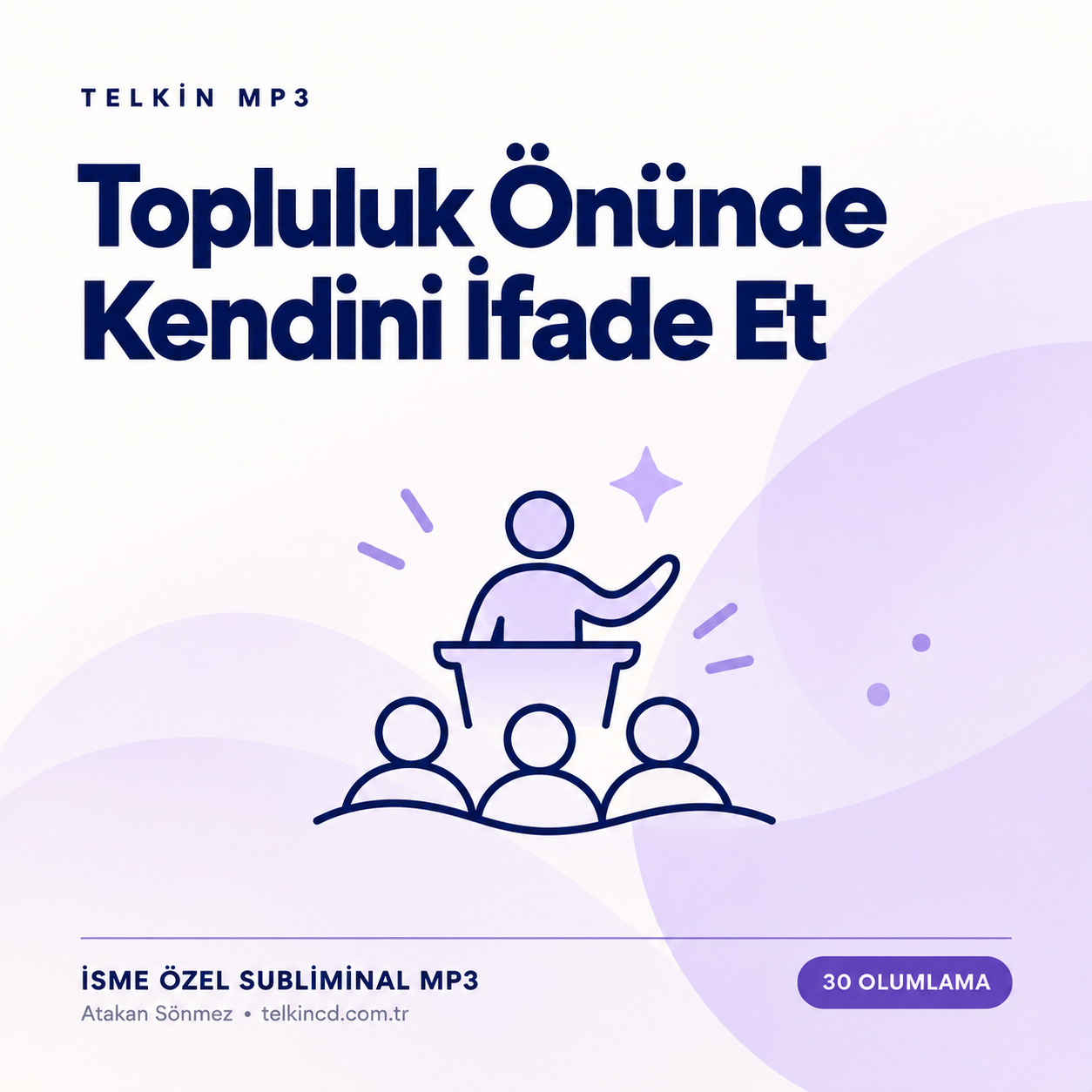 Topluluk Önünde Kendini İfade Et | 30 Olumlamalı İsme Özel Telkin MP3