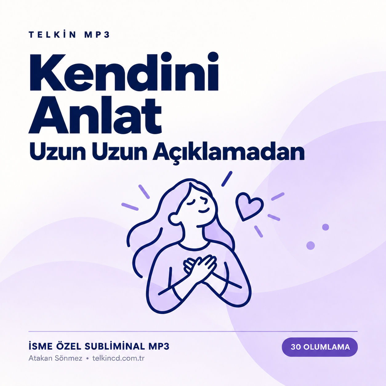 Kendini Anlat — Uzun Uzun Açıklamadan | 30 Olumlamalı İsme Özel Telkin MP3