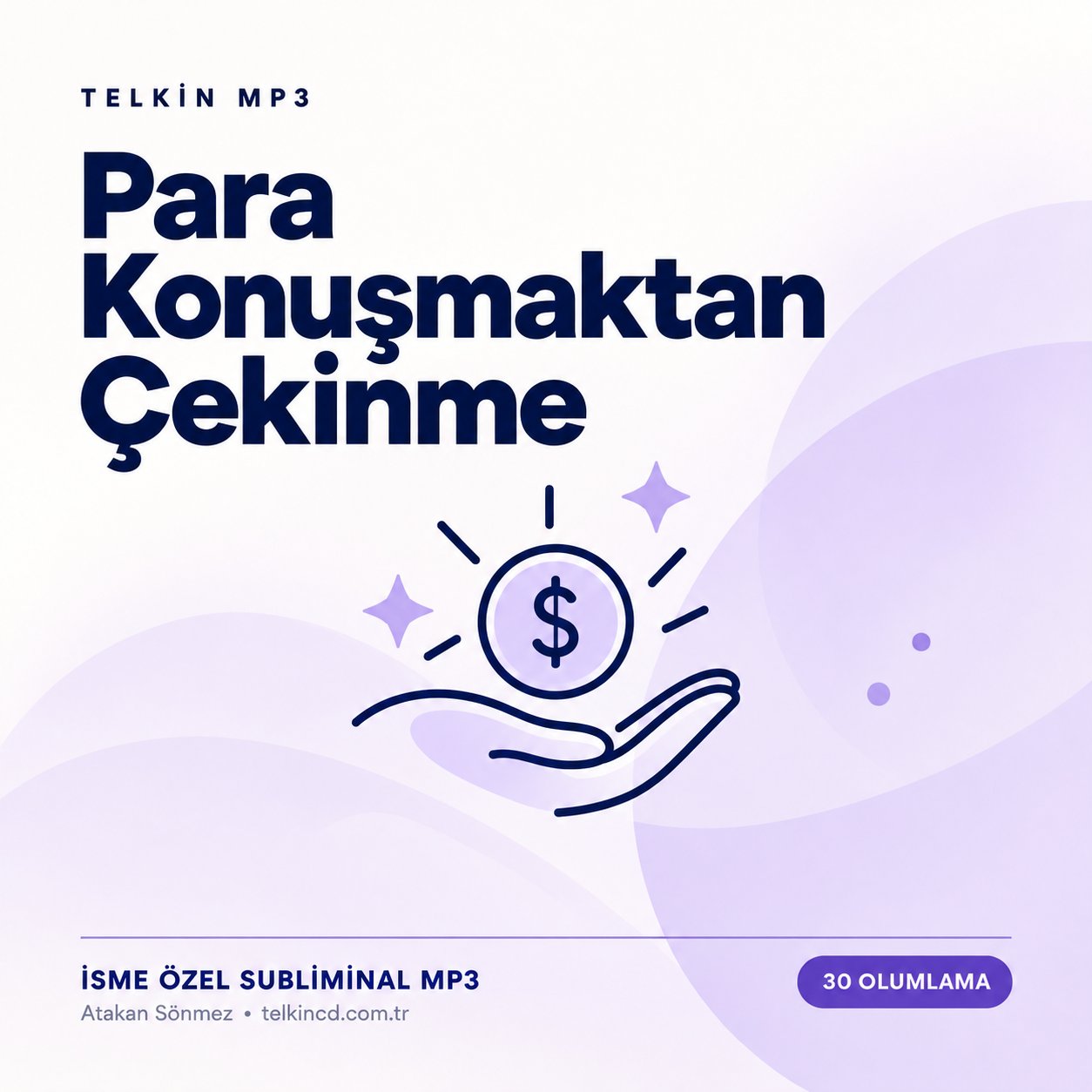 Para Konuşmaktan Çekinme | 30 Olumlamalı İsme Özel Telkin MP3