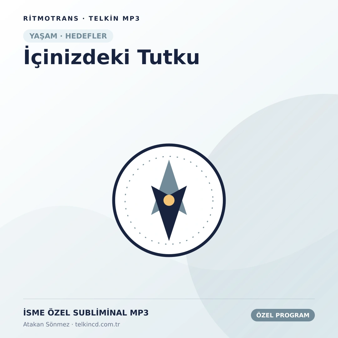 İçinizdeki Tutku | İsme Özel Telkin MP3