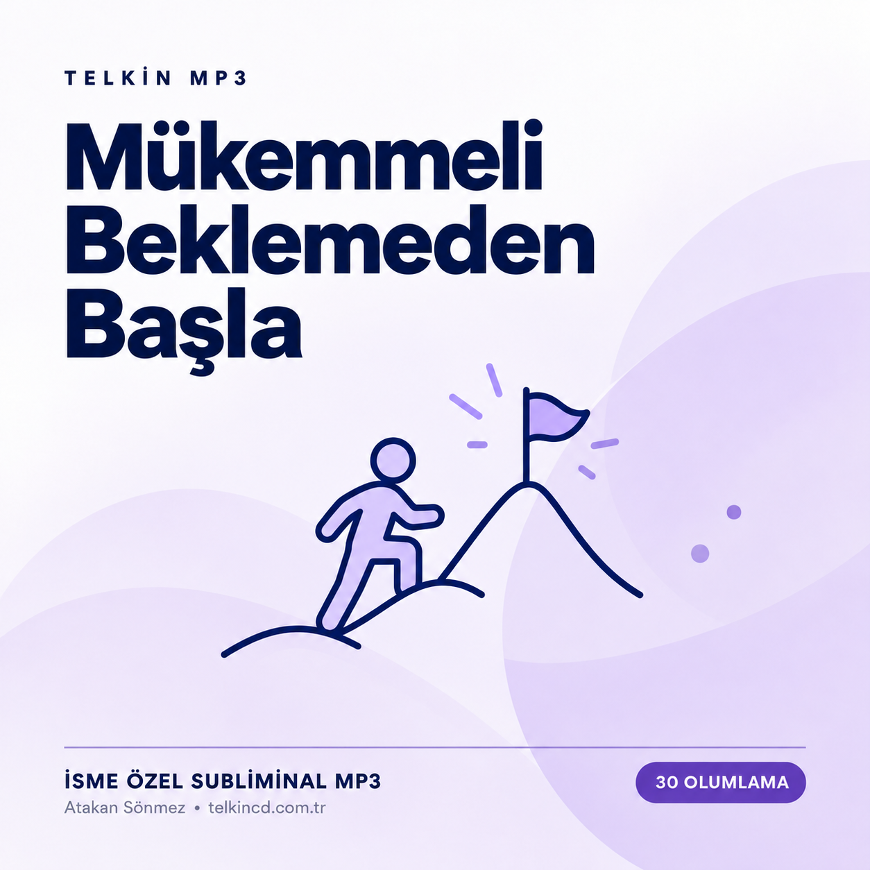 Mükemmeli Beklemeden Başla | 30 Olumlamalı İsme Özel Telkin MP3