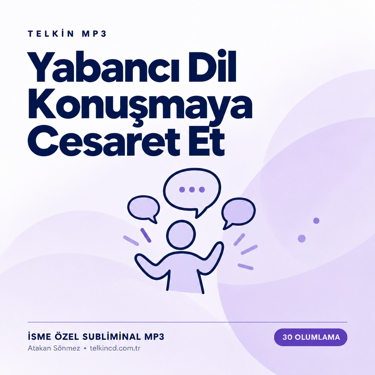 Yabancı Dil Konuşmaya Cesaret Et | 30 Olumlamalı İsme Özel Telkin MP3