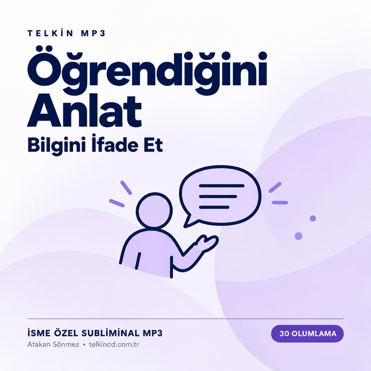 Öğrendiğini Anlat — Bilgini İfade Et | 30 Olumlamalı İsme Özel Telkin MP3