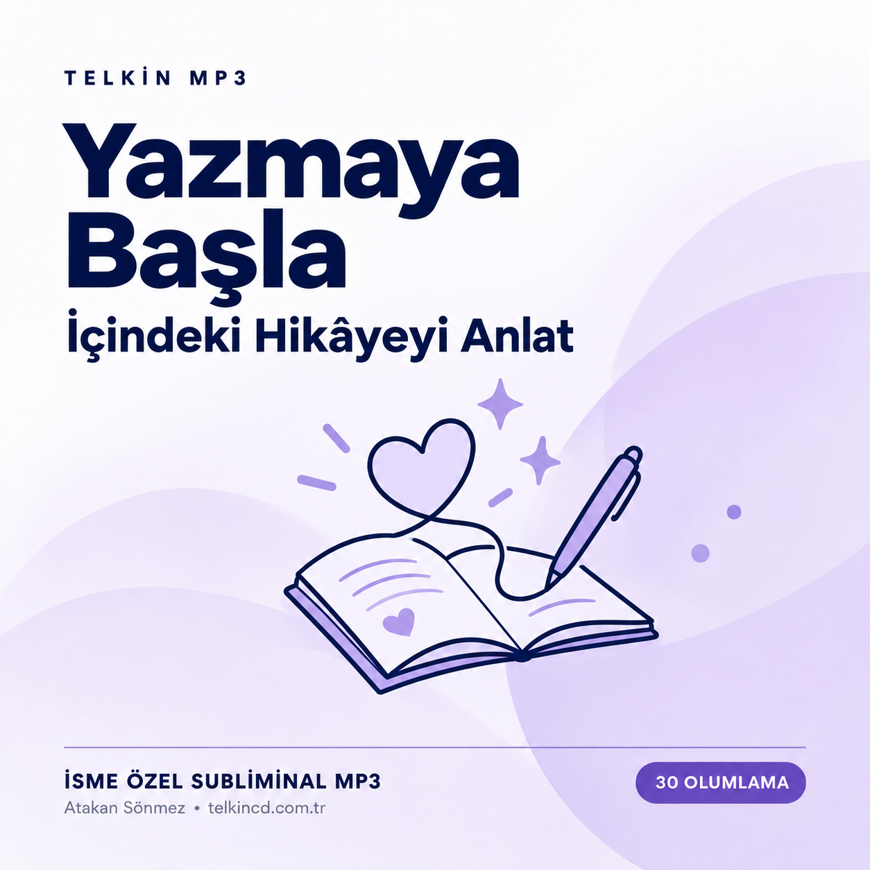 Yazmaya Başla — İçindeki Hikâyeyi Anlat | 30 Olumlamalı İsme Özel Telkin MP3