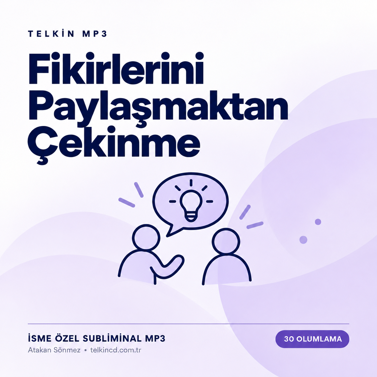 Fikirlerini Paylaşmaktan Çekinme | 30 Olumlamalı İsme Özel Telkin MP3