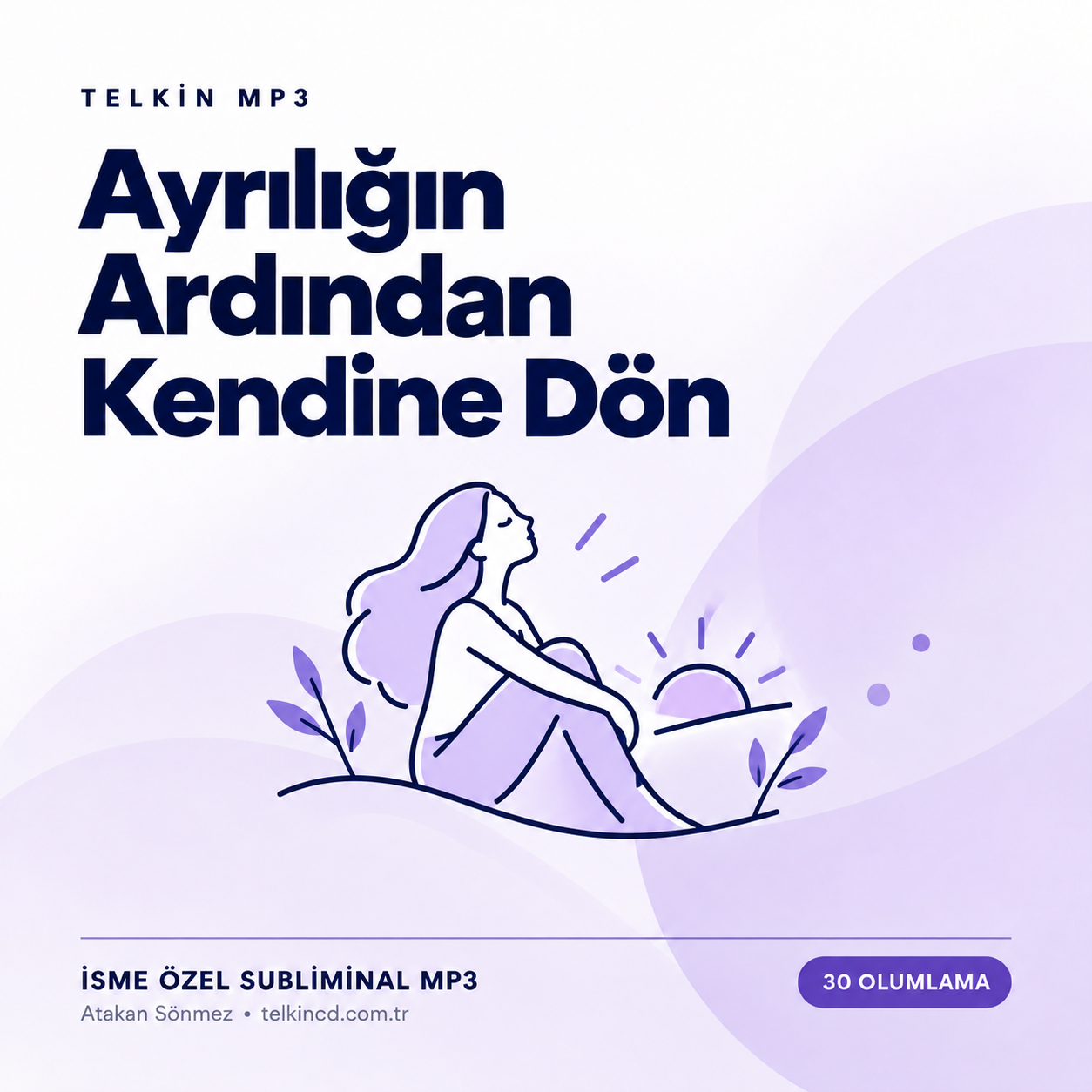 Ayrılığın Ardından Kendine Dön | 30 Olumlamalı İsme Özel Telkin MP3