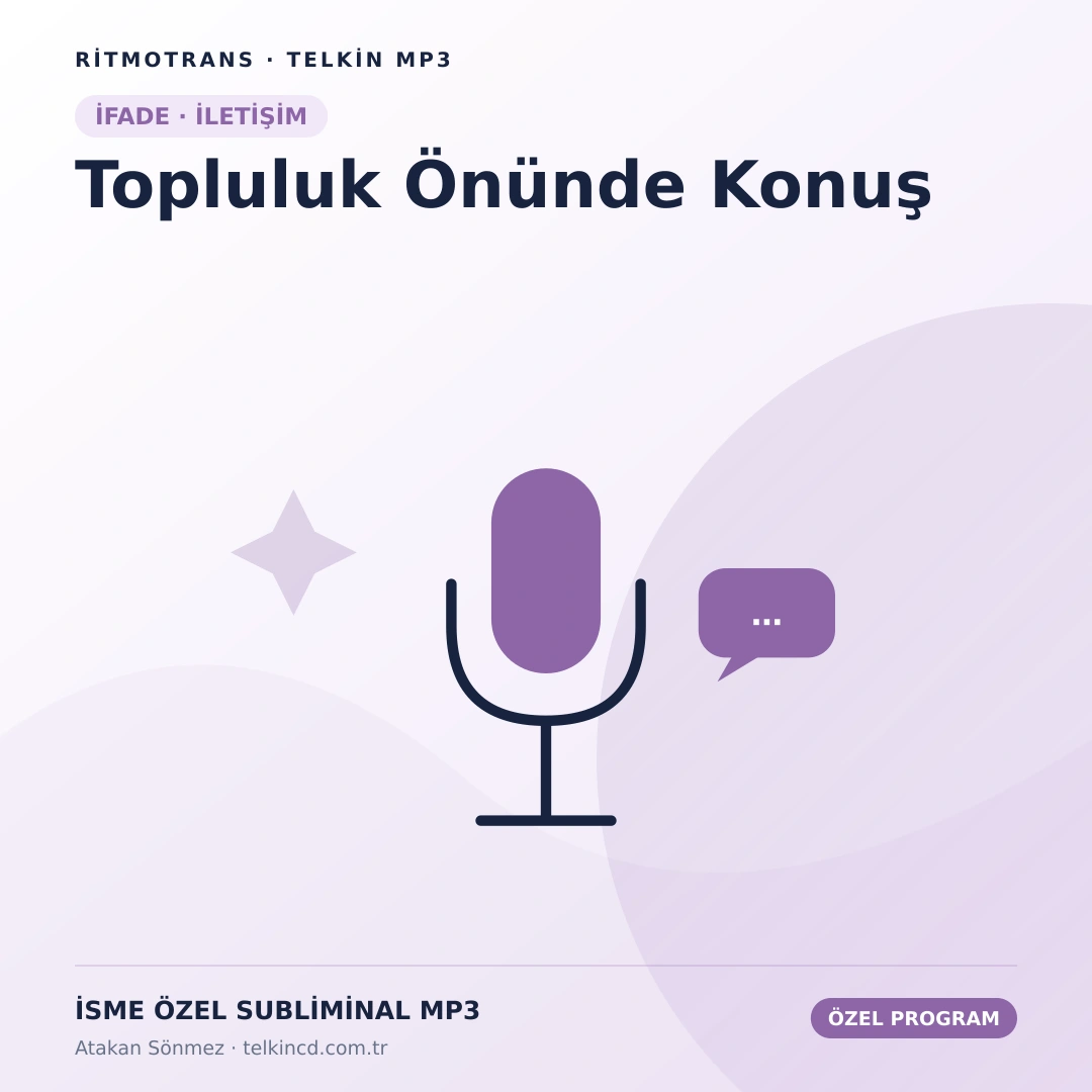 Topluluk Önünde Konuş | İsme Özel Telkin MP3