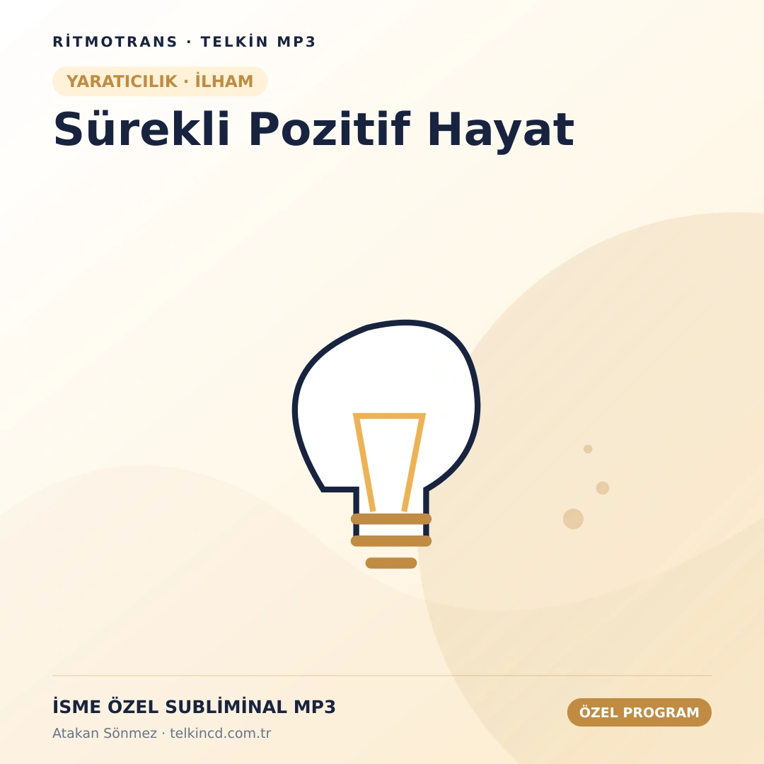 Sürekli Pozitif Hayat | İsme Özel Telkin MP3