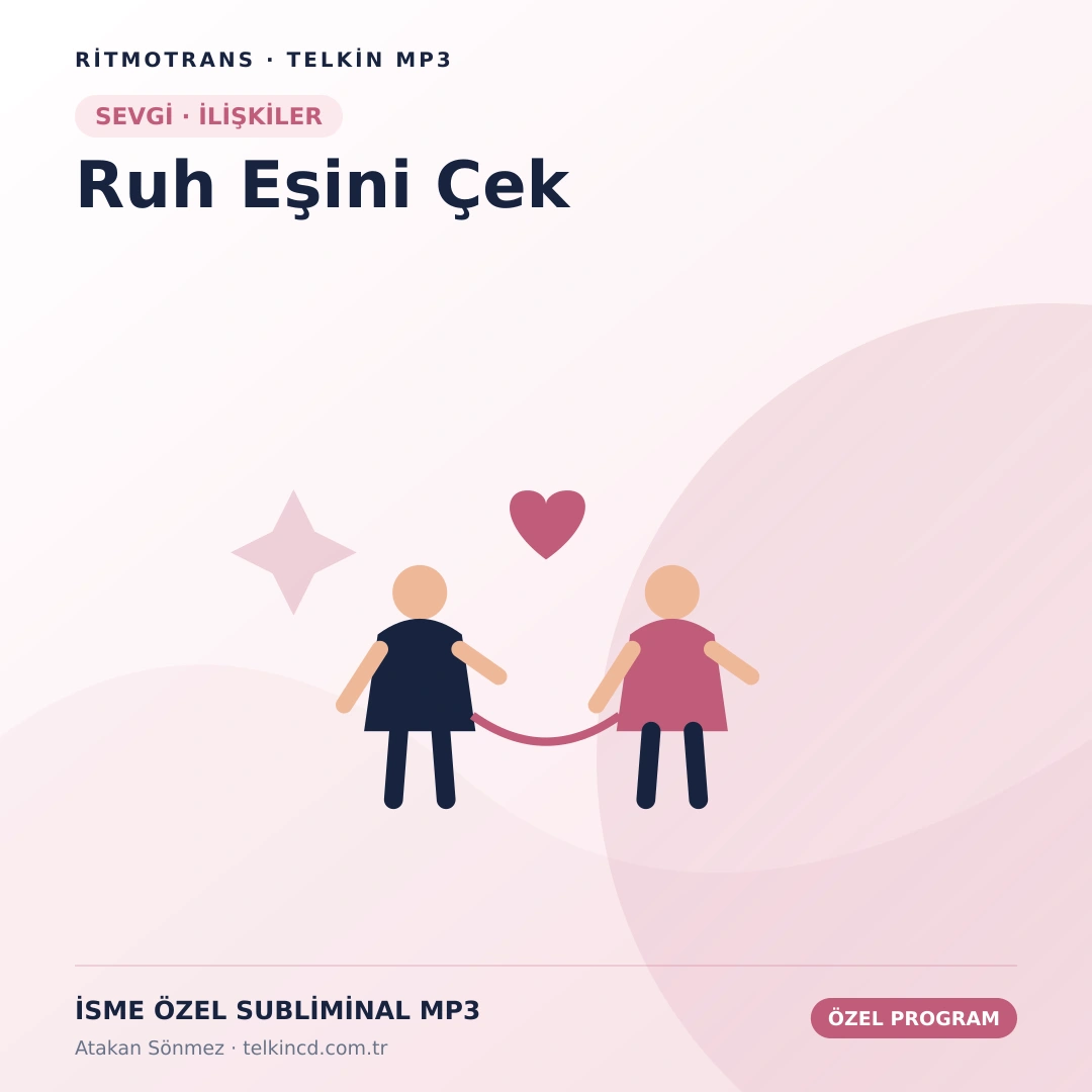 Ruh Eşini Çek | İsme Özel Telkin MP3