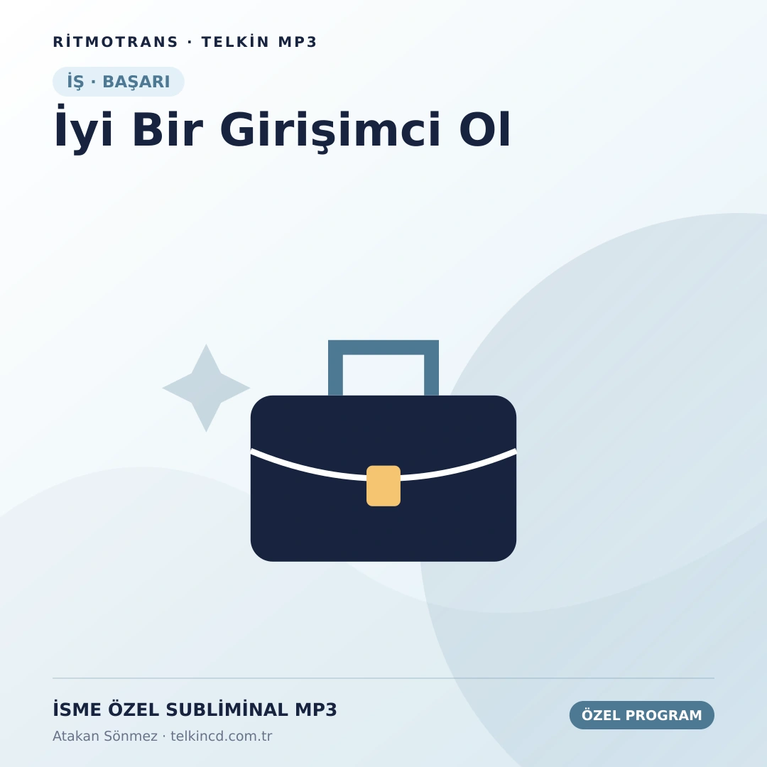 İyi Bir Girişimci Ol | İsme Özel Telkin MP3