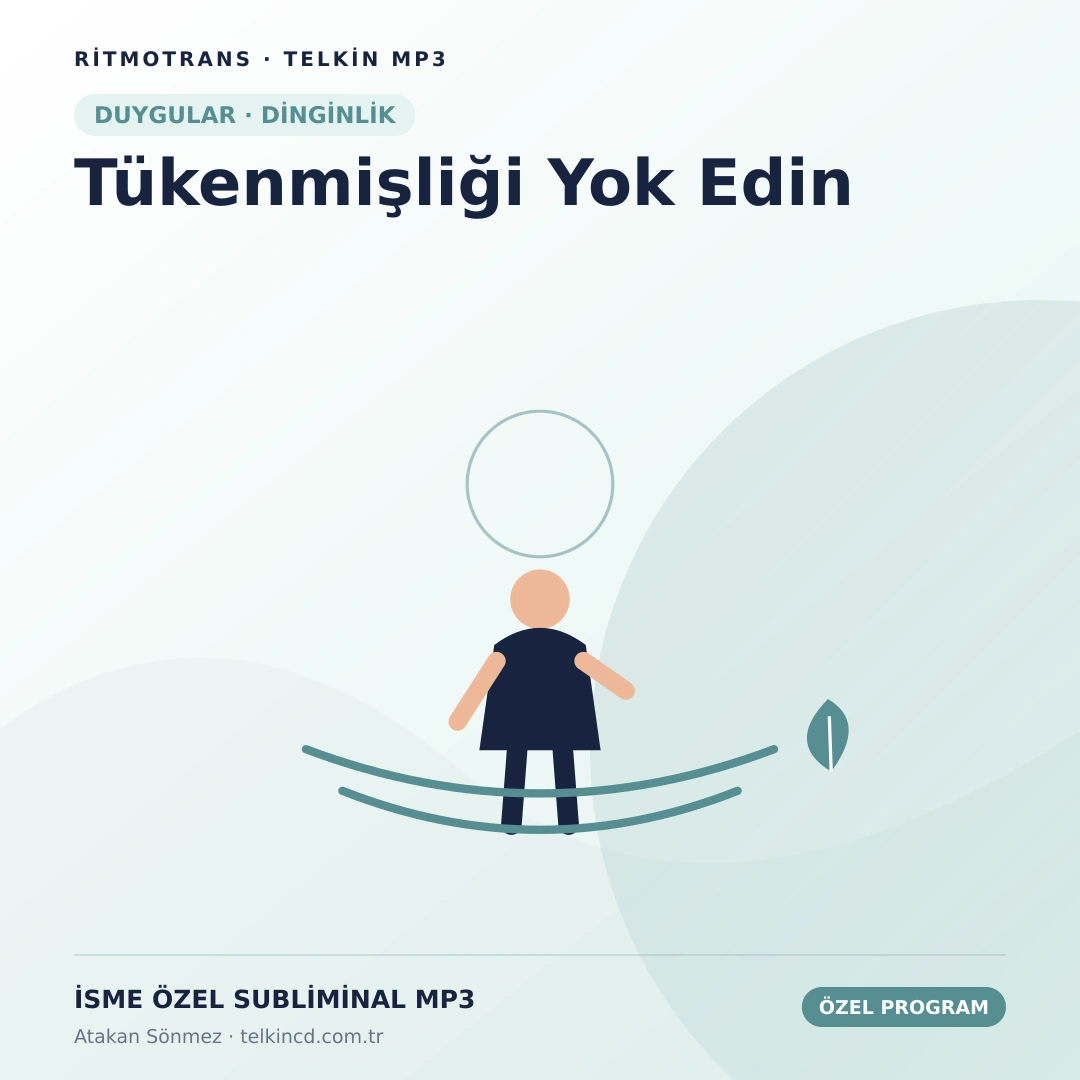 Tükenmişliği Yok Edin | İsme Özel Telkin MP3