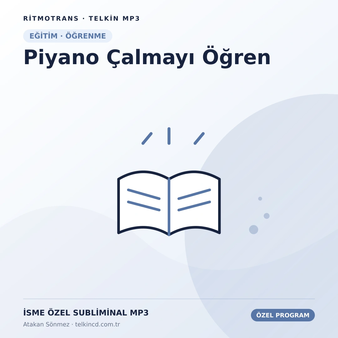 Piyano Çalmayı Öğren | İsme Özel Telkin MP3