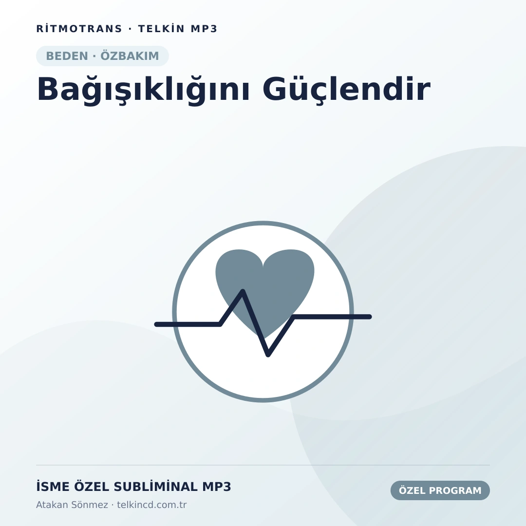 Bağışıklığını Güçlendir | İsme Özel Telkin MP3