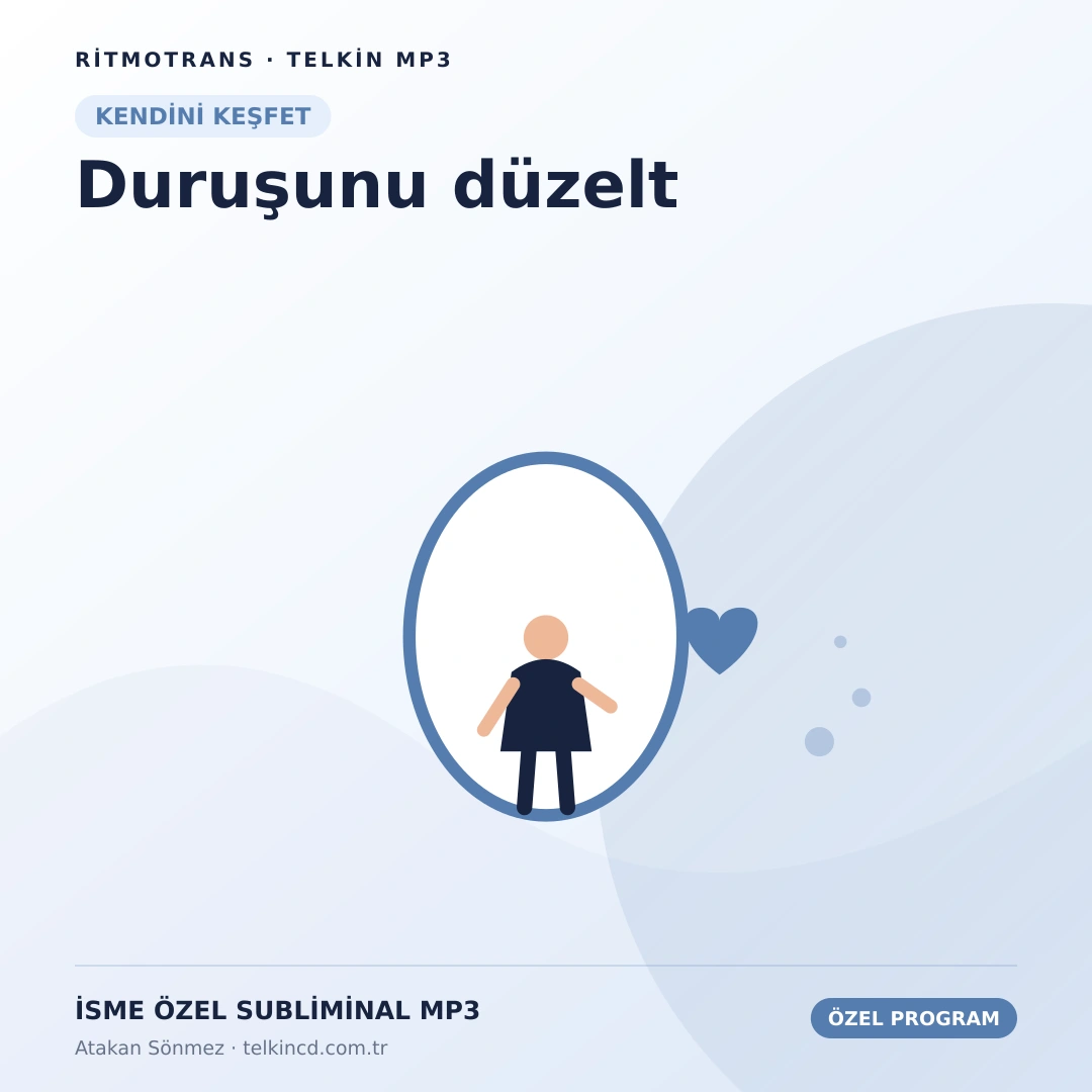 Duruşunu düzelt | İsme Özel Telkin MP3