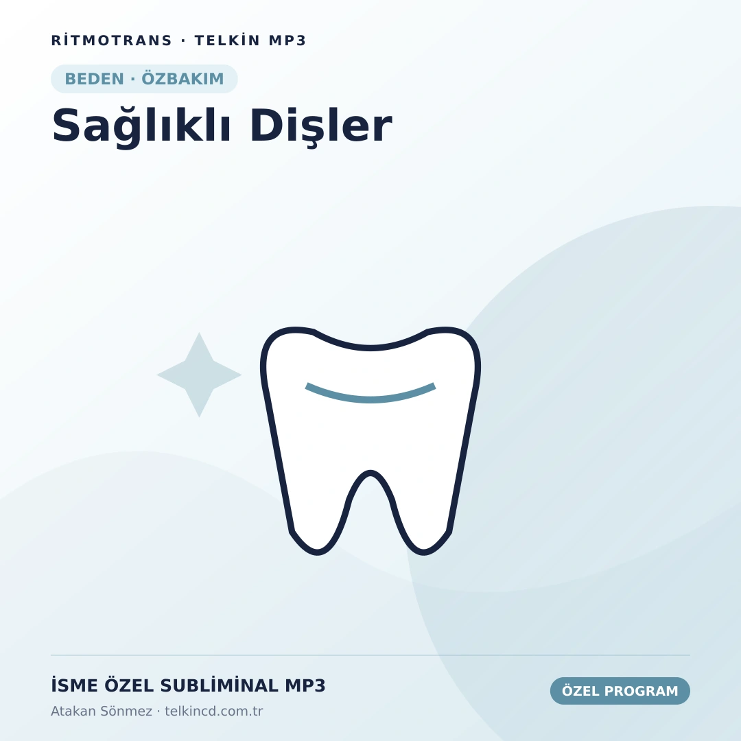 Sağlıklı Dişler | İsme Özel Telkin MP3
