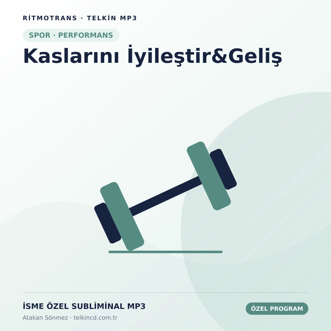 Kaslarını İyileştir&Geliş | İsme Özel Telkin MP3
