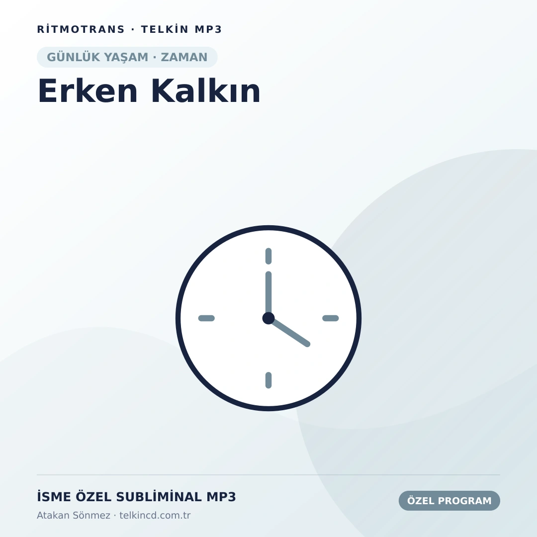 Erken Kalkın | İsme Özel Telkin MP3