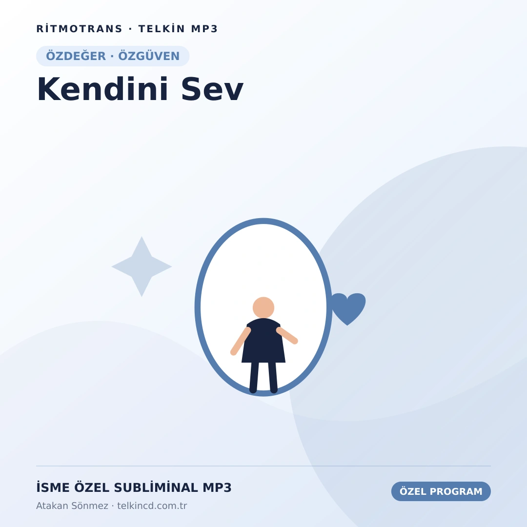 Kendini Sev | İsme Özel Telkin MP3