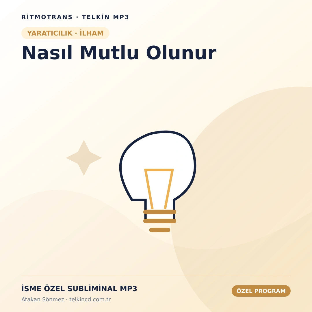 Nasıl Mutlu Olunur | İsme Özel Telkin MP3