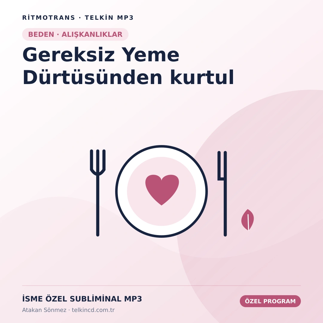 Gereksiz Yeme Dürtüsünden kurtul | İsme Özel Telkin MP3