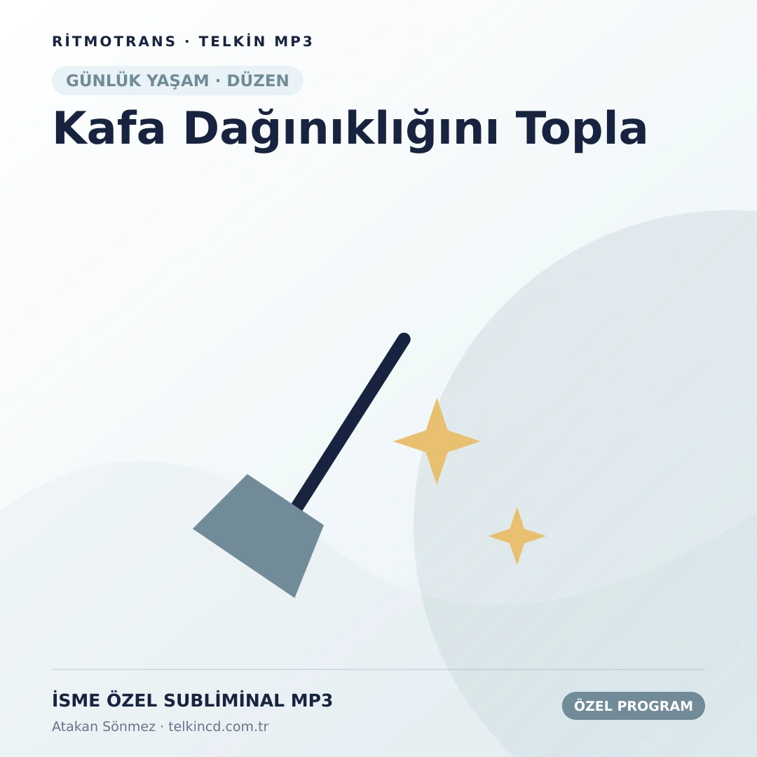 Kafa Dağınıklığını Topla | İsme Özel Telkin MP3