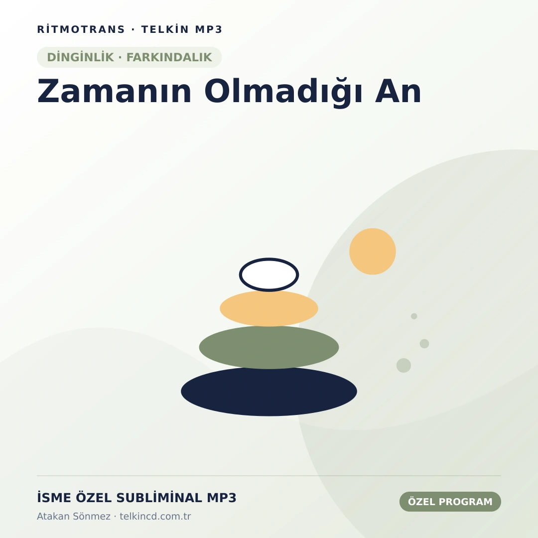 Zamanın Olmadığı An | İsme Özel Telkin MP3