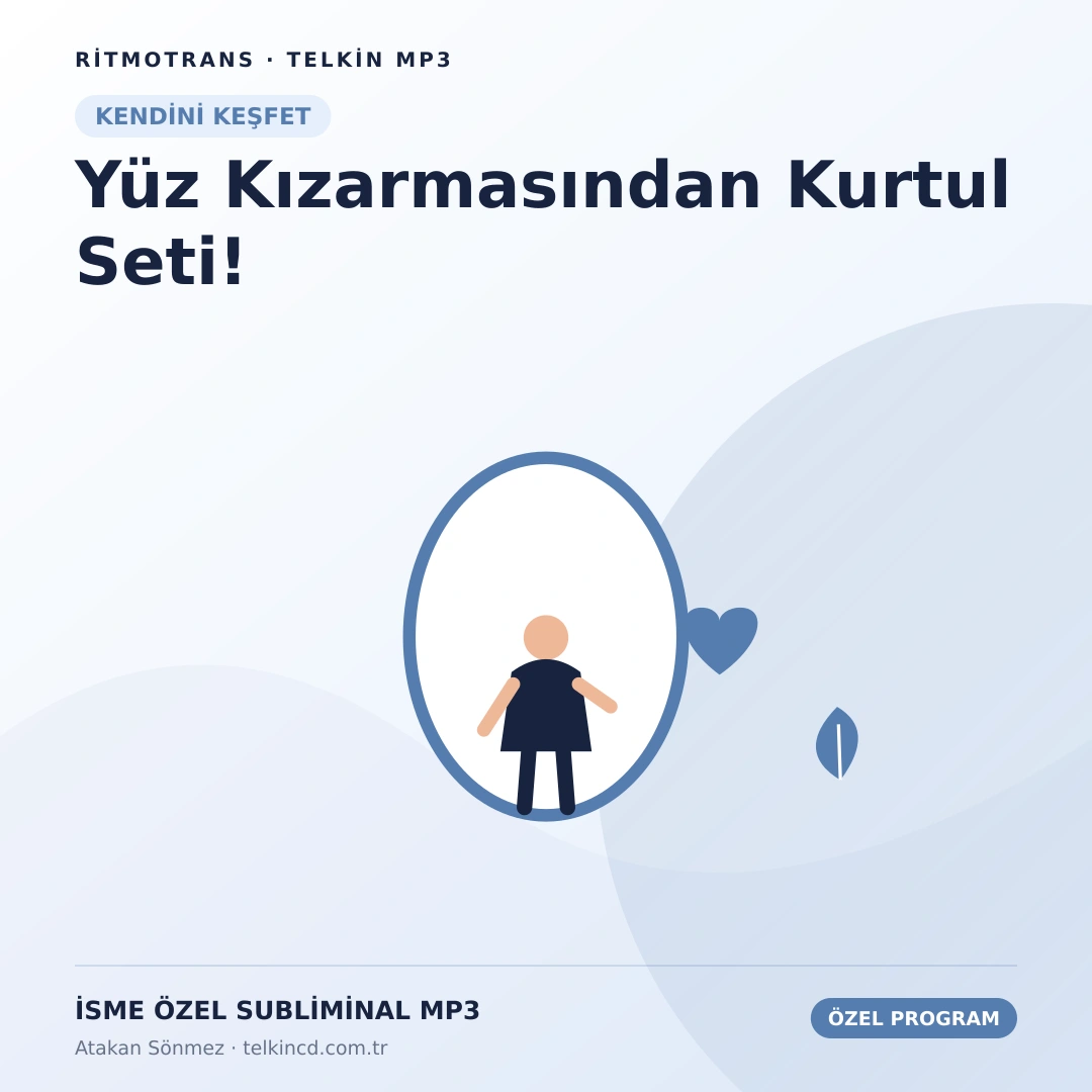 Yüz Kızarmasından Kurtul Seti! | İsme Özel Telkin MP3