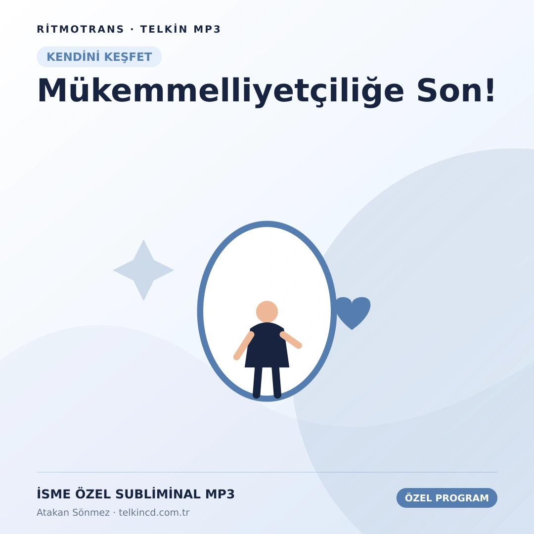 Mükemmelliyetçiliğe Son! | İsme Özel Telkin MP3