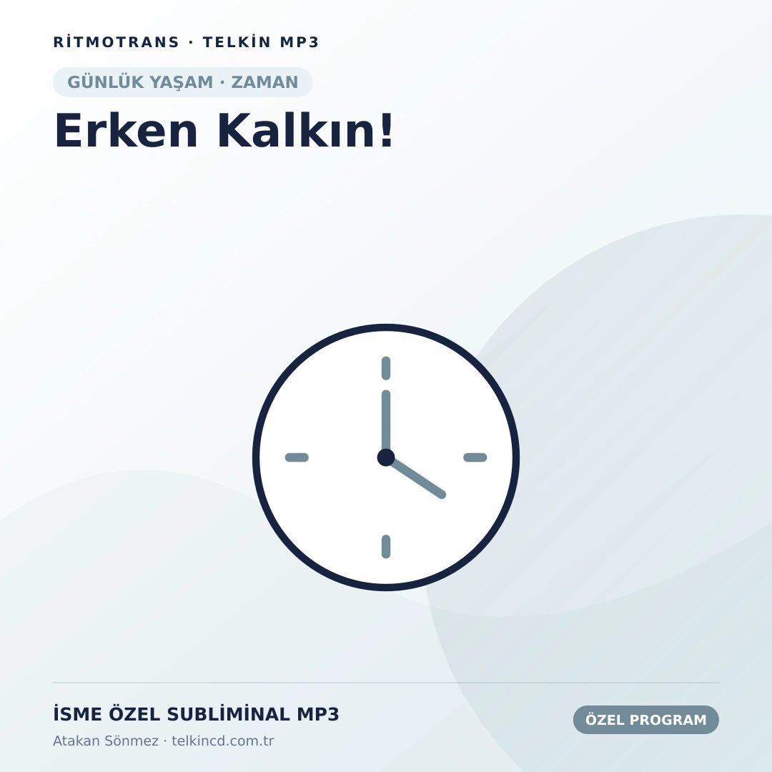 Erken Kalkın! | İsme Özel Telkin MP3