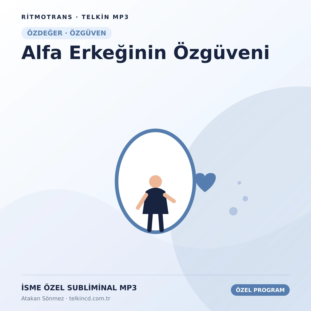 Alfa Erkeğinin Özgüveni | İsme Özel Telkin MP3