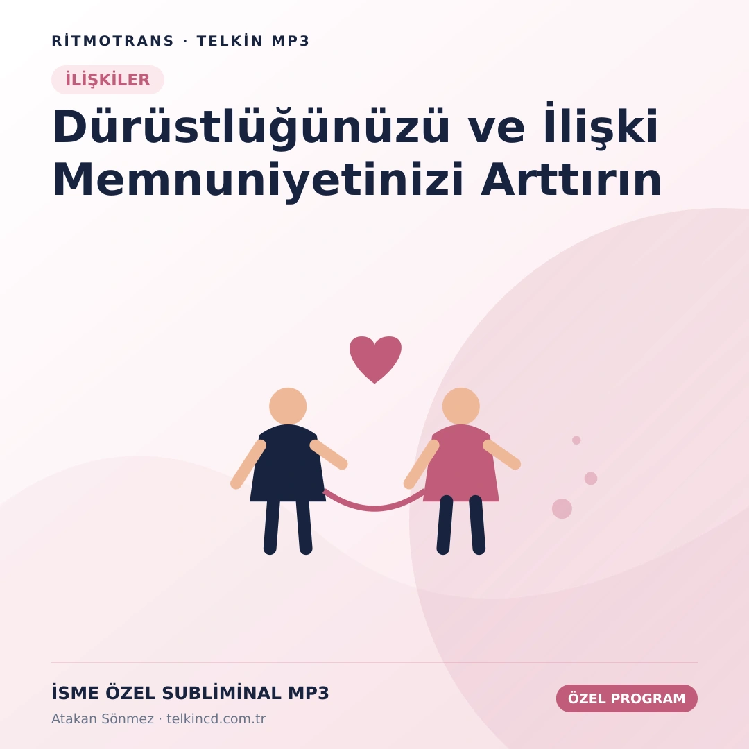 Dürüstlüğünüzü ve İlişki Memnuniyetinizi Arttırın | İsme Özel Telkin MP3