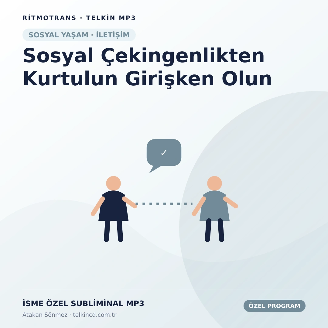 Sosyal Çekingenlikten Kurtulun Girişken Olun | İsme Özel Telkin MP3