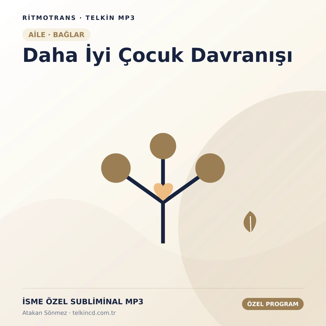 Daha İyi Çocuk Davranışı | İsme Özel Telkin MP3
