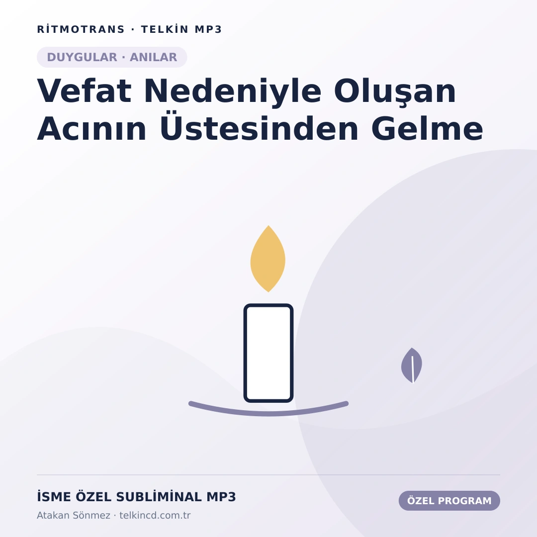 Vefat Nedeniyle Oluşan Acının Üstesinden Gelme | İsme Özel Telkin MP3